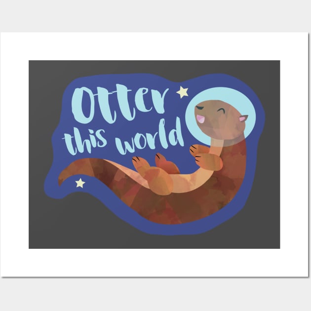 Otter this World! Funny Pun Design Wall Art by HiTechMomDotCom